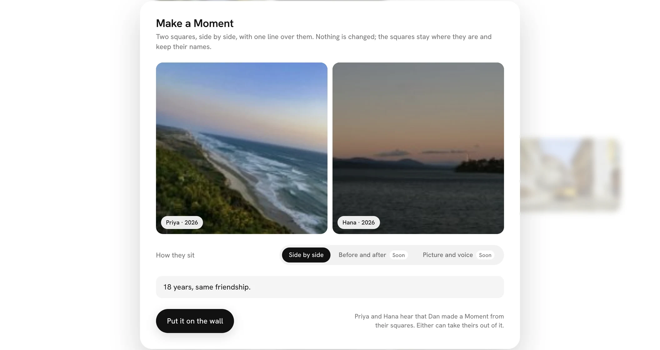 The Make a Moment card: Priya's and Hana's photos side by side, How they sit set to Side by side, the line 18 years, same friendship., and who will hear of it